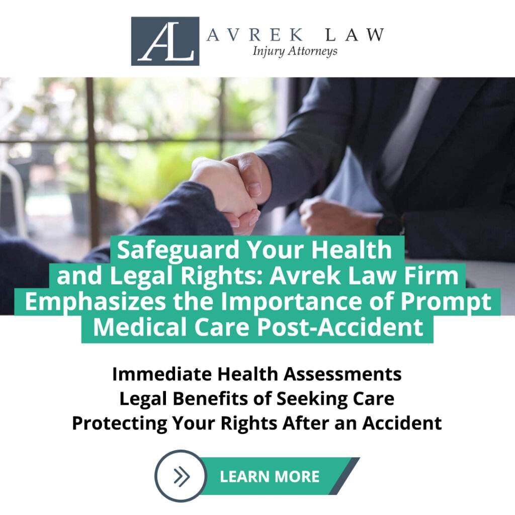 Featured image for Safeguard Your Health and Legal Rights: Avrek Law Firm Emphasizes the Importance of Prompt Medical Care Post-Accident