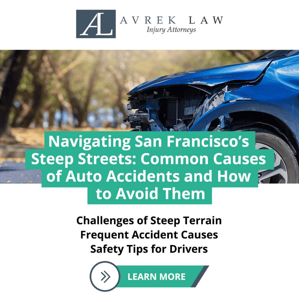 Featured image for Navigating San Francisco’s Steep Streets: Common Causes of Auto Accidents and How to Avoid Them