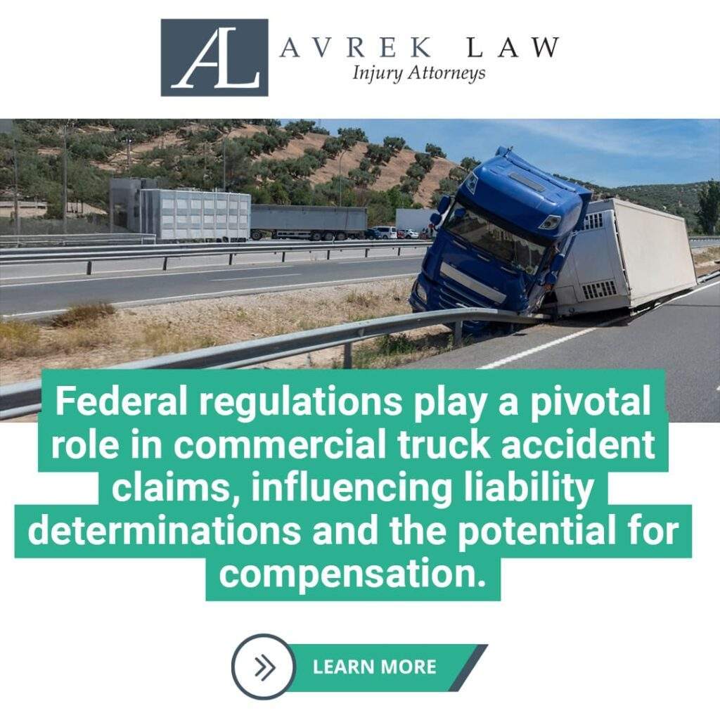 federal regulations play a pivotal role in commercial truck accident claims