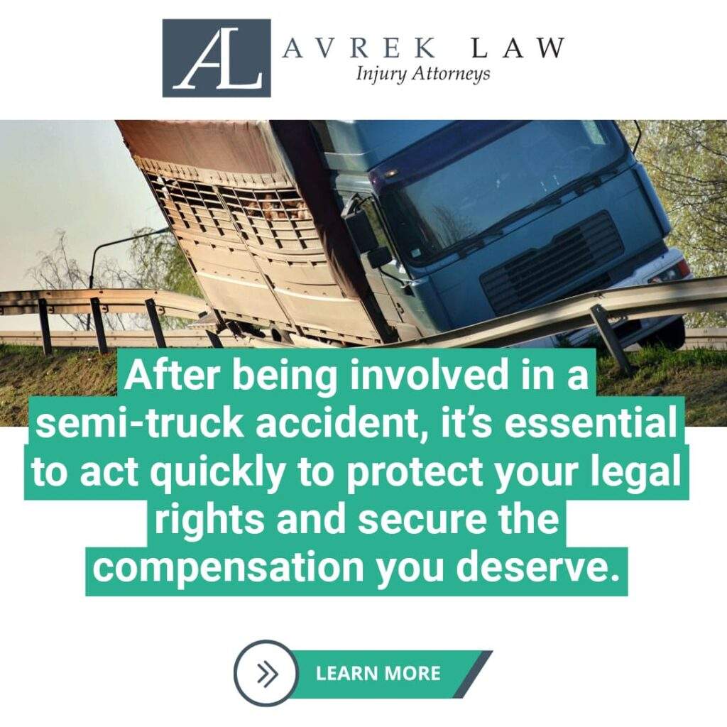 act quickly to protect legal rights and secure compensation after semi-truck accident