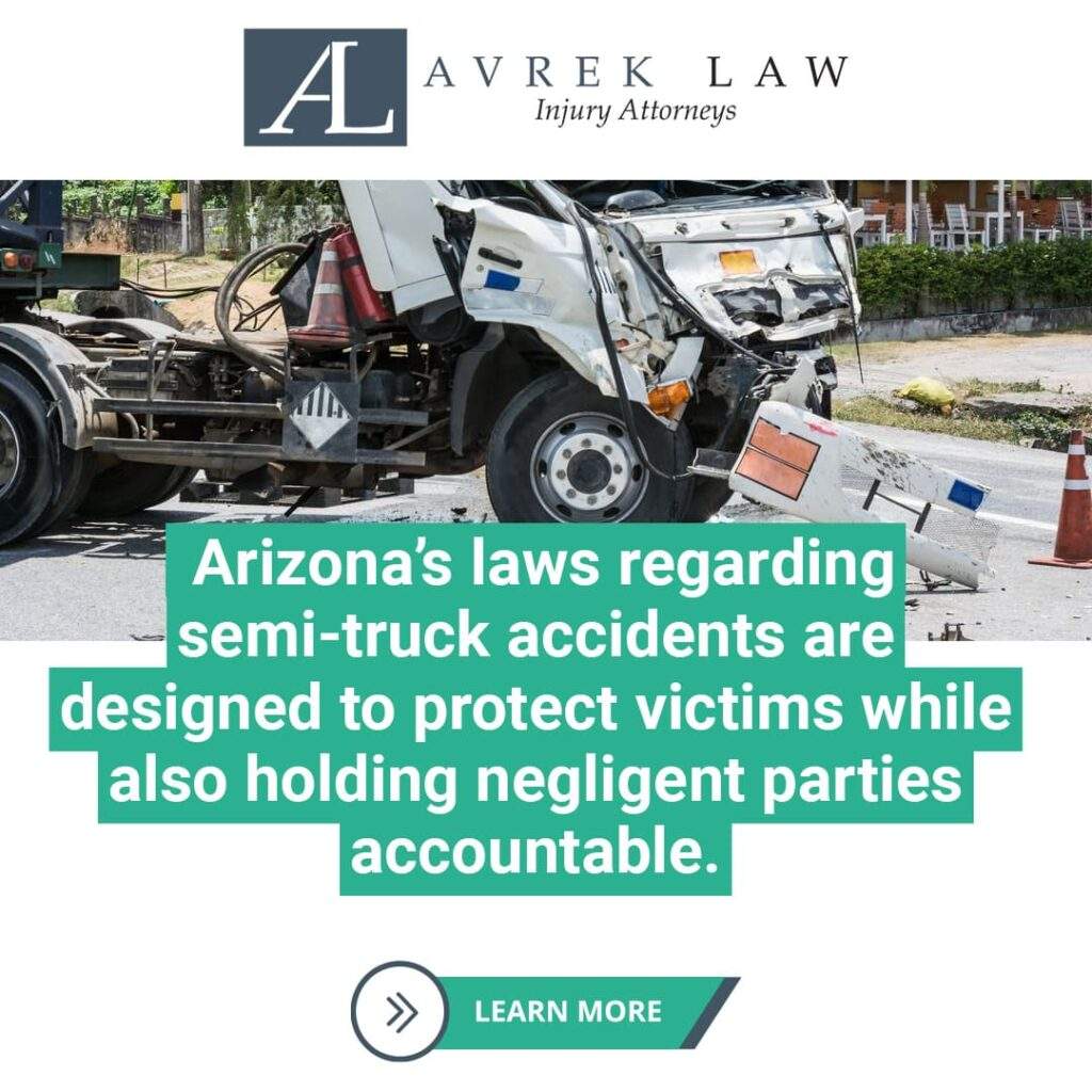 semi-truck accidents are designed to protect victims in Arizona laws