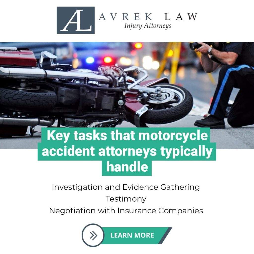 Key tasks that motorcycle accident attorneyts typically handle